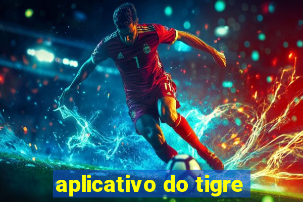 aplicativo do tigre